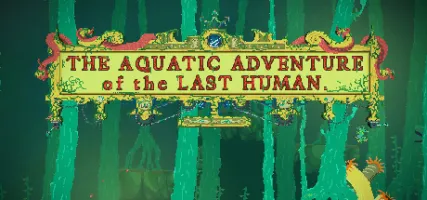 The Aquatic Adventure of The Last Human