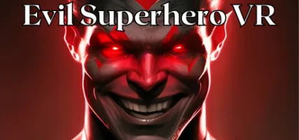 Evil Superhero VR - Superhero Simulator