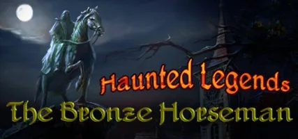 Haunted Legends: The Bronze Horseman