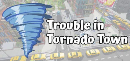 Trouble in Tornado Town