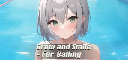 Grow and Smile - For Balling