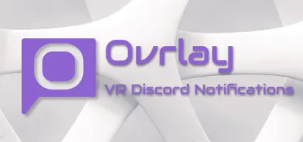 Ovrlay - VR Discord Notifications