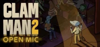 Clam Man 2: Open Mic