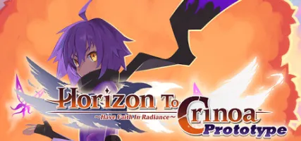 Horizon To Crinoa: Have Faith in Radiance -Prototype