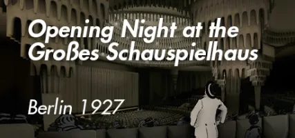 Opening Night at the Gro en Schauspielhaus - Berlin 1927