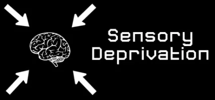 Sensory Deprivation