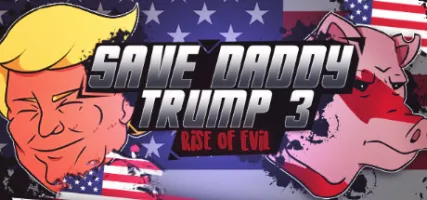 Save Daddy Trump 3: Rise Of Evil