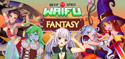 Deep Space Waifu: FANTASY