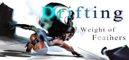 Drifting: Weight of Feathers