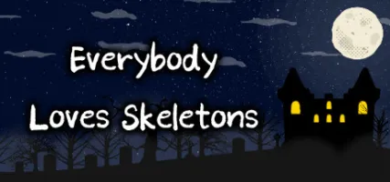 Everybody Loves Skeletons