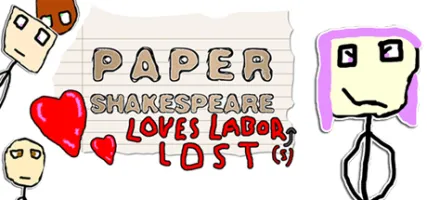 Paper Shakespeare: Loves Labor s Lost