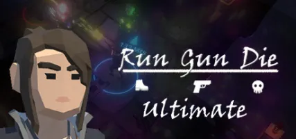 Run Gun Die Ultimate