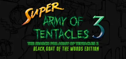 Super Army of Tentacles 3: The Search for Army of Tentacles 2: Black GOAT of the