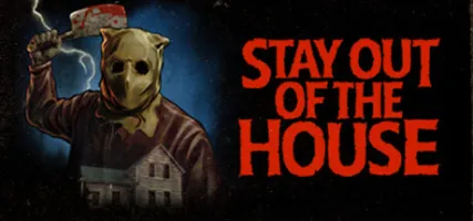 Stay Out of the House