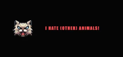 I HATE other Animals!