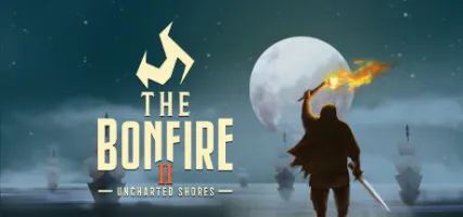 The Bonfire 2 Uncharted Shores