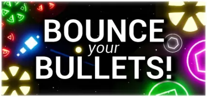 Bounce your Bullets!