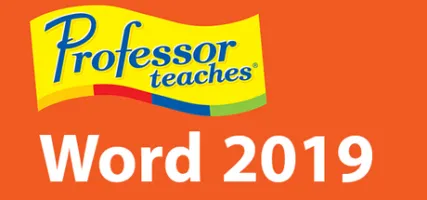 Professor Teaches Word 2019