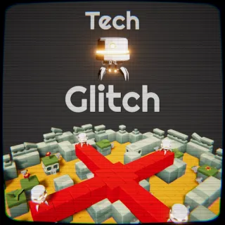 Tech Glitch