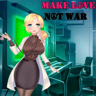 Make Love Not War