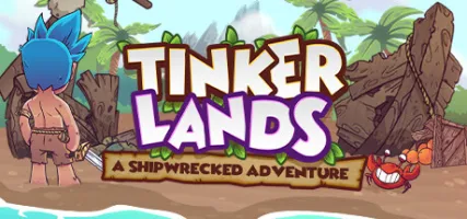 Tinkerlands: A Shipwrecked Adventure