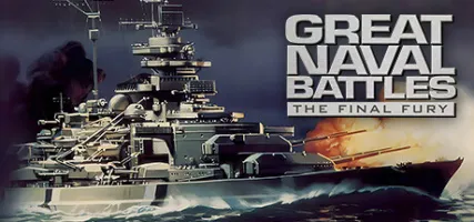 Great Naval Battles: The Final Fury