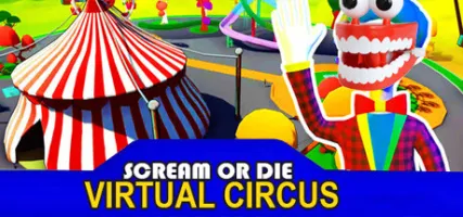 Scream or Die - Virtual Circus