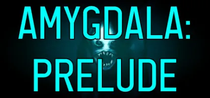 AMYGDALA: Prelude