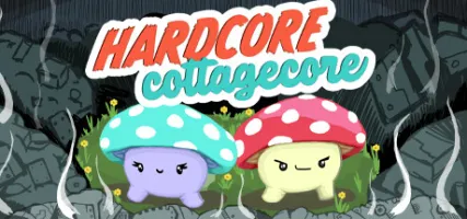 Hardcore Cottagecore