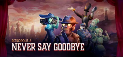 Retropolis 2: Never Say Goodbye