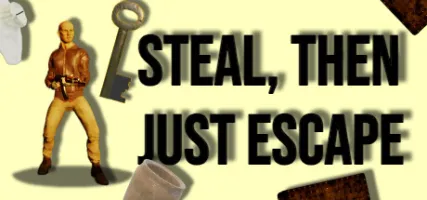 Steal Then Just Escape