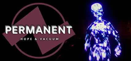 Permanent: Hope & Vacuum