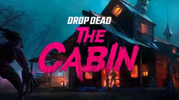 Drop Dead: The Cabin