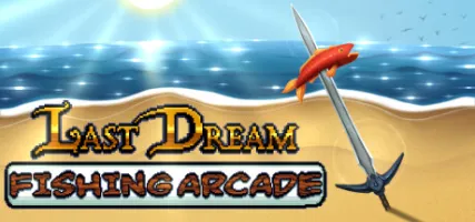 Last Dream Fishing Arcade