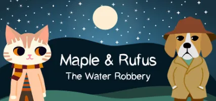 Maple & Rufus: The Water Robbery