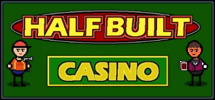 Half Built: Casino