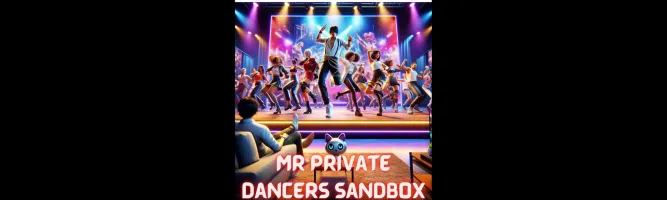 MR PRIVATE DANCERS SANDBOX