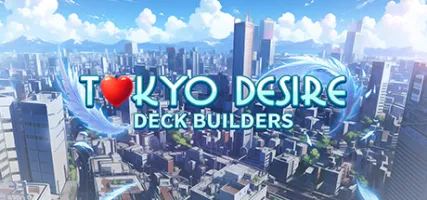 Tokyo Desire: Deck Builders