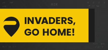 Invaders go home!