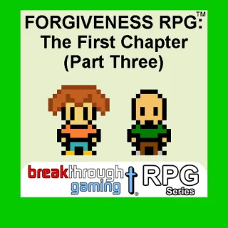 Forgiveness RPG: The First Chapter Part Three