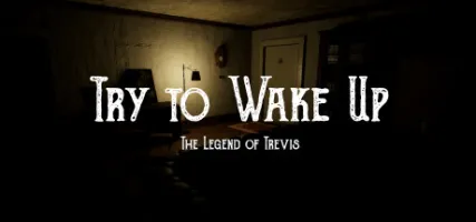 Try to Wake Up: The Legend of Trevis