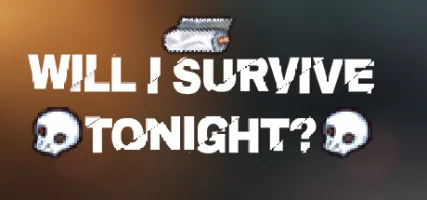 Will I Survive Tonight?