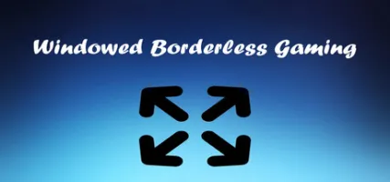 Windowed Borderless Gaming