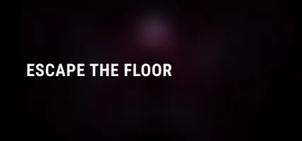 Escape the Floor