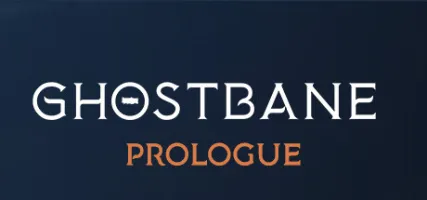 Ghostbane: Prologue