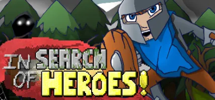 In Search of Heroes!