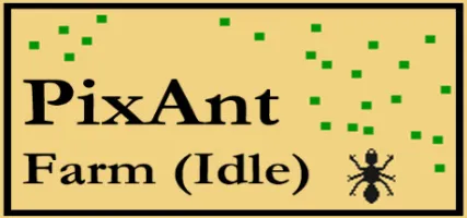 PixAnt Farm Idle