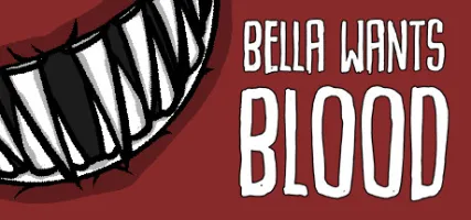 Bella Wants Blood