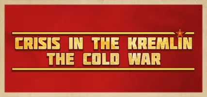 Crisis in the Kremlin: The Cold War