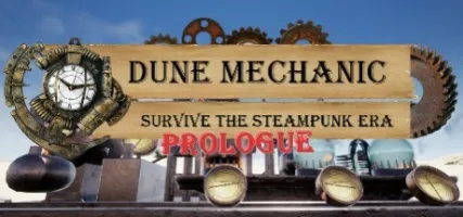 Dune Mechanic: Survive The Steampunk Era Prologue